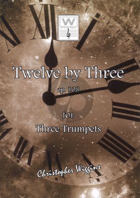 Wiggins Twelve By Three Opus 108 3 Trumpets