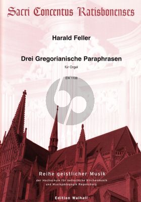 Feller Drei Gregorianische Paraphrasen Orgel