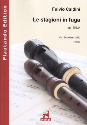 Caldini Le stagioni in Fuga Op. 108/A für 3 Blockflöten (ATB) (Part./Stimmen)