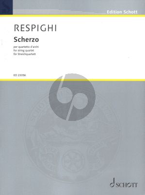 Respighi Scherzo e-moll fur Streichquartett Partitur und Stimmen (P 191) (herausgegeben von Emy Bernecoli und Elia Andrea Corazza)