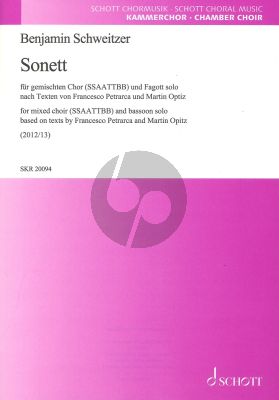 Schweitzer Sonett fur Chor SSAATTBB und Fagott Solo (Texte von Martin Opitz und Francesco Petrarca)