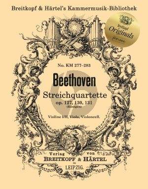 Beethoven Streichquartette Op.127 Op.130 Op.131 (Stimmen) (Engelbert Röntgen)