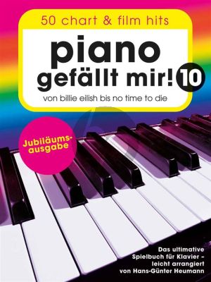 Piano gefällt mir! 10 - 50 Chart und Film Hits (Von Billie Eilish bis No Time To Die)