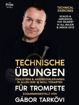 Tarkovi Technische Übungen für Trompete (Tonleitern & Akkordzerlegungen in allen Dur- & Moll-Tonarten)