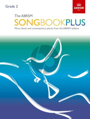 The ABRSM Songbook Plus Grade 2 Voice and Piano (More classic and contemporary songs from the ABRSM syllabus)