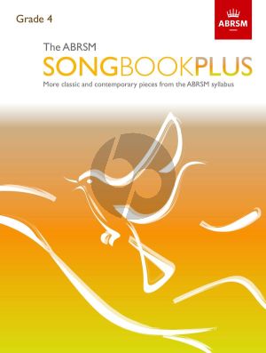 The ABRSM Songbook Plus Grade 4 Voice and Piano (More classic and contemporary songs from the ABRSM syllabus)