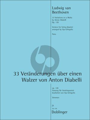 Beethoven 33 Veränderungen über einen Walzer von Anton Diabelli Op. 120 Streichquartett (Stimmen) (arr. Ilya Gringolts)