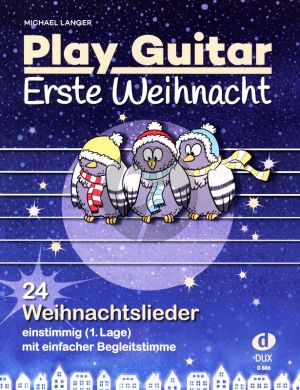 Langer Play Guitar - Erste Weihnacht Gitarre (24 Weihnachtslieder einstimmig (1. Lage) mit einfacher Begleitstimme)