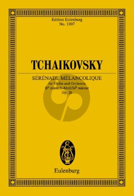 Tchaikovsky Serenade Melancholique B-flat minor Op.26 CW 91 Violin and Orchestra (Study Score)