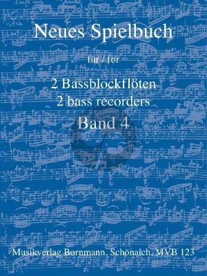 Neues Spielbuch Vol.4 2 Bassblockflöten (arr. Johannes Bornmann)