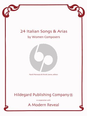 24 Italian Songs & Arias by Women Composers Voice and Piano (edited by Randi Marrazzo)