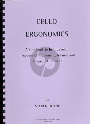 Doane Cello Ergonomics (A handbook to develop freedom of movement, balance and fluency at the cello)
