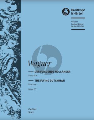 Wagner Ouverture Fliegende Hollander (Flying Dutchman) WWV 63 Partitur