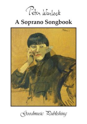 Peter Warlock: A Soprano Songbook (edited by Michael Pilkington)