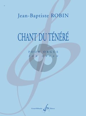Robin Chant du Tenere for Organ