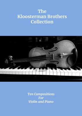Kloosterman Brothers Ten Compositions for Violin and Piano