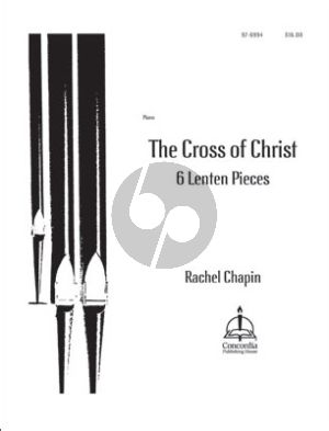 Chapin The Cross of Christ, 6 Lenten Pieces for Piano Solo