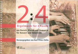 Album 2 : 4 - Orgelmusik für 4 Hände (Herausgegeben von Karl-Peter Chilla) (aus Barock, Klassik und Romantik fur Konzert und Unterricht)