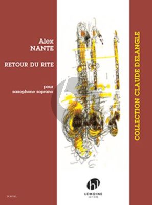 Nante Retour du rite Saxophone soprano seule (arr. Claude Delangle)
