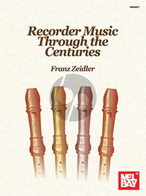 Album Recorder Music Through the Centuries (Edited by Franz Zeidler)