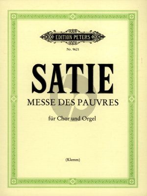 Satie Messe des Pauvres für gemischter Chor und Orgel (lat.) (Eberhardt Klemm)