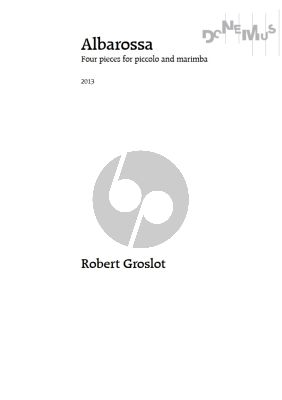 Groslot Albarossa (2013) for Piccolo and Marimba Score and Parts