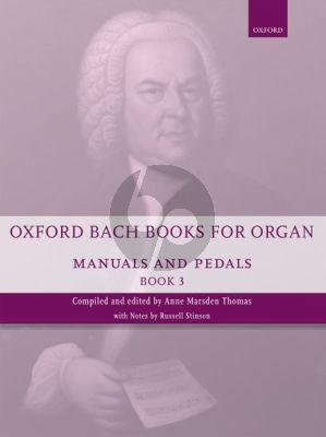 Oxford Bach Books for Organ: Manuals and Pedals Book 3 (edited by Anne Thomas Marsden)