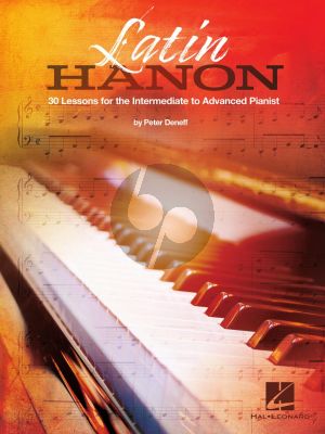 Deneff Latin Hanon for Piano (30 Lessons for the Intermediate to Advanced Pianist)