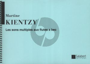 Kientzy Les Sons Multiples Aux Flutes A Bec