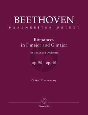 Beethoven Romances in F major and G major Op. 40 and Op. 50 for Violin and Orchestra (Critical commentary) (Jonathan Del Mar)