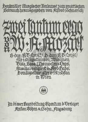 Mozart 2 Tantum ergo KV 142 und 197 SATB-Streicher-2 Trompeten und Orgel (Pauke ad libitum) Klavierauszug (ed. Ferdinand Habel)