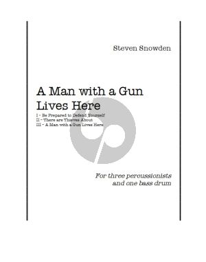 Snowden A Man With a Gun Lives Here for Percussion Trio Score and Parts