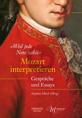 Boek Weil jede Note zählt - Mozart interpretieren Gespräche und Essays (Herausgegeben Stephan Mosch) (German)