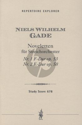Gade Novelettes op.53 & 58 for string orchestra Score