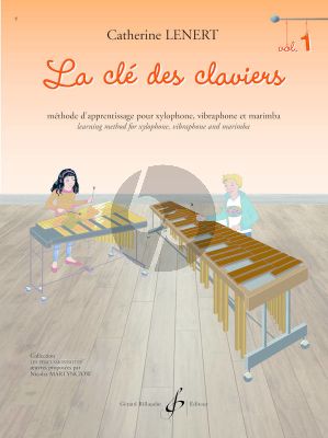 Lenert La clé des claviers 1 pour Xylophone, Vibraphone et Marimba (Méthode de Percussion à Claviers)