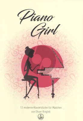 Ringleb Piano Girl (12 moderne Klavierstücke für Mädchen)