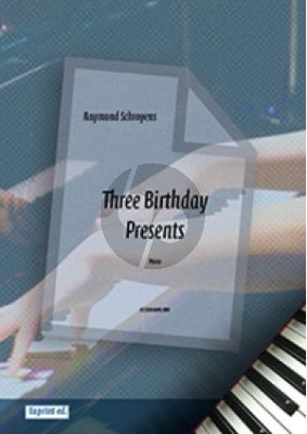 Schroyens Three Birthday presents Piano solo