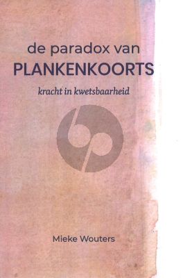 Mieke Wouters De Paradox van Plankenkoorts