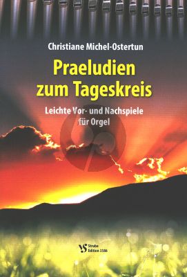 Michel-Ostertun Praeludien zum Tageskreis Orgel (Leichte Vor- und Nachspiele)