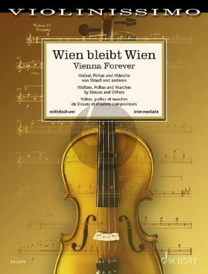 Wien bleibt Wien - Vienna Forever Violin and Piano (Waltzes, Polkas and Marches by Strauss and Others) (edited by Wolfgang Birtel)