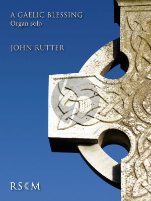 Rutter A Gaelic Blessing for Organ