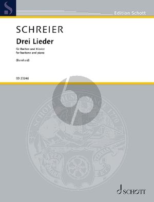 Schreier Drei Lieder Bariton und Klavier (Texte von Thomas Bernhard)