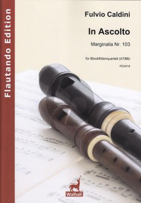 Caldini In Ascolto für Blockflötenquartett (ATBB) (Marginalia Nr.103)