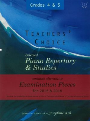 Album Teachers' Choice Selected Piano Repertory & Studies 2015 & 2016 Grades 4-5 (Edited and annotated by Josephine Koh)