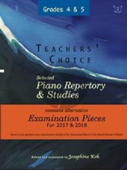 Teachers' Choice Selected Piano Repertory & Studies 2017 & 2018 Grades 4-5