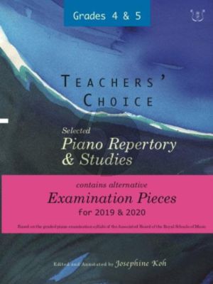 Album Teachers' Choice Selected Piano Repertory & Studies 2019 & 2020 Grades 4-5 (Edited and annotated by Josephine Koh)