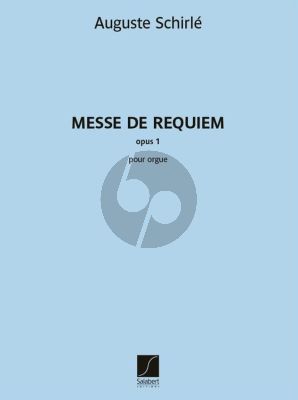 Schirle Messe de requiem Op. 1 pour Orgue