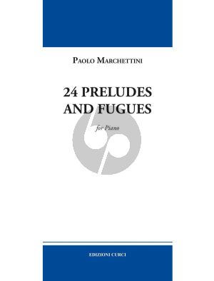 Marchettini 24 Preludes and fugues for Piano solo