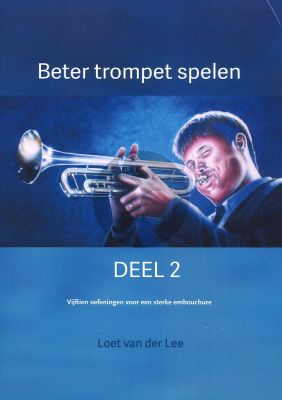 Loet van der Lee Beter trompet spelen deel 2