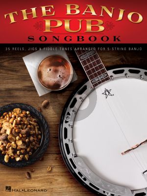 Banjo Pub Songbook (35 Reels, Jigs & Fiddle Tunes Arranged for 5-String Banjo)